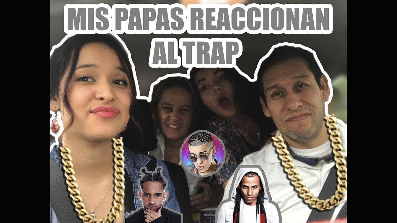 Papas reaccionando al TRAP!!