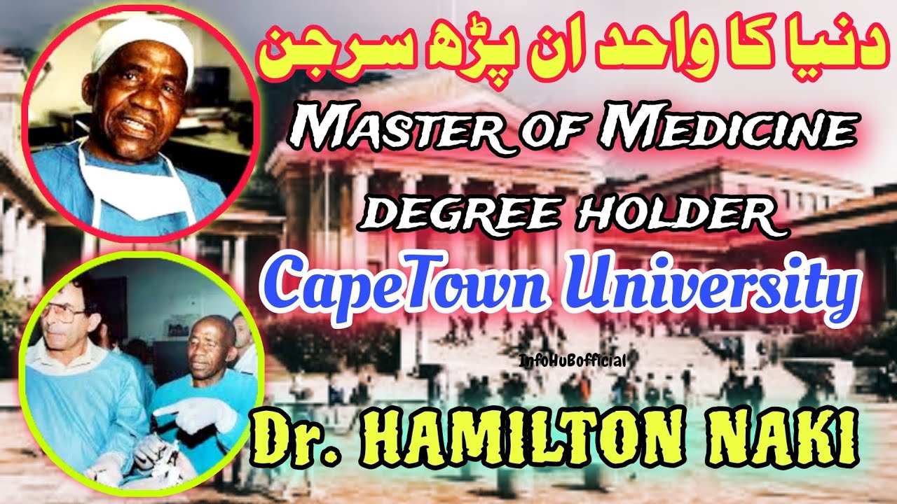The World Most Uneducated Surgeon | Dr HAMILTON NAKI | Capetown University Degree Holder