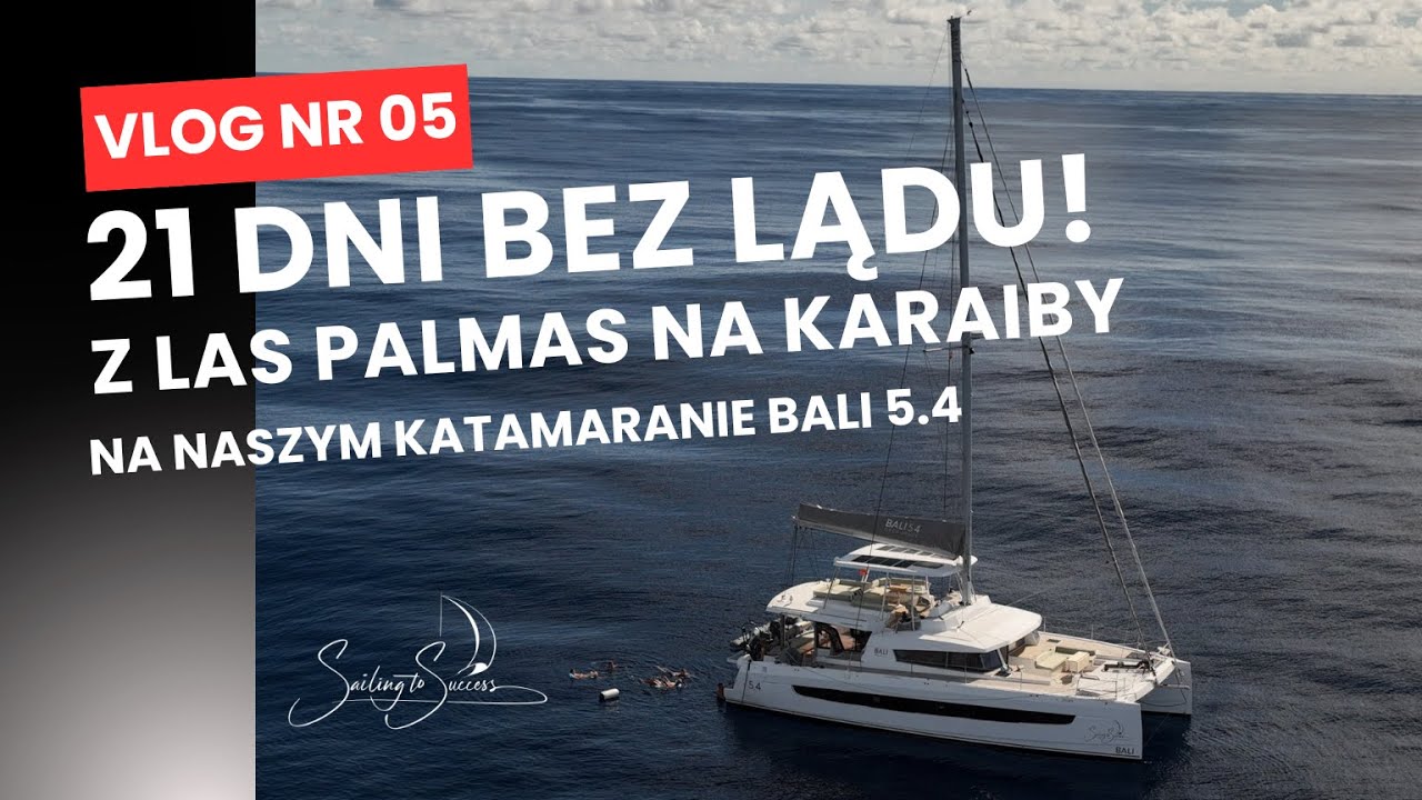 Jak wygląda życie na Oceanie? 21 dni przez Atlantyk, na prywatnym katamaranie - Bali 5.4