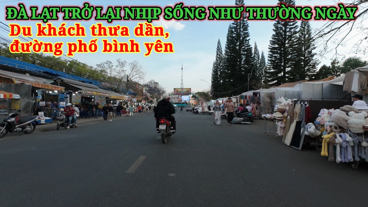 ĐÀ LẠT THƯA DẦN KHÁCH, TRỞ LẠI NHỊP SỐNG BÌNH THƯỜNG