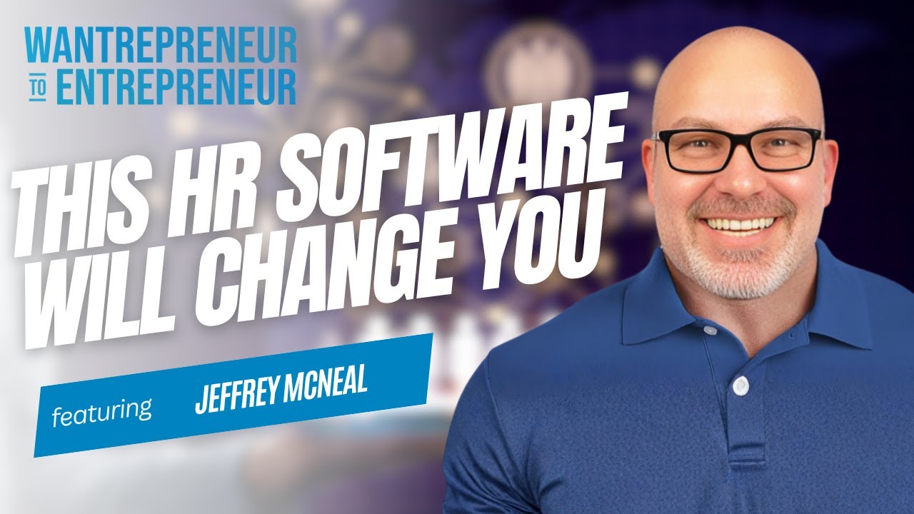 This HR Software Will Change How You Run Your Small Business w/ Jeffrey McNeal