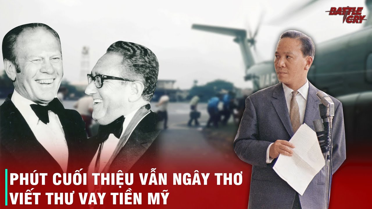 CÂU CHUYỆN ĐI VAY TIỀN BI HÀI CỦA NGUYỄN VĂN THIỆU VÀO NHỮNG GIỜ PHÚT CUỐI CỦA VNCH