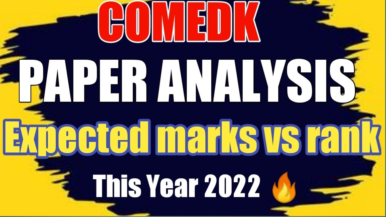 Comedk Marks Vs rank 2022🔥 || Comedk paper analysis ( Level of paper easy, moderate, hard 🤔🤔)#comedk