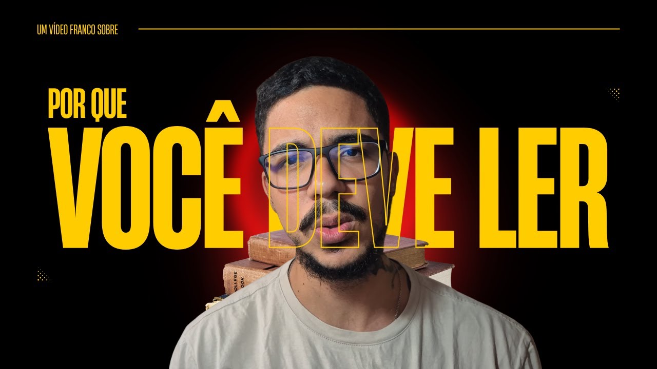 POR QUE VOCE DEVE LER
