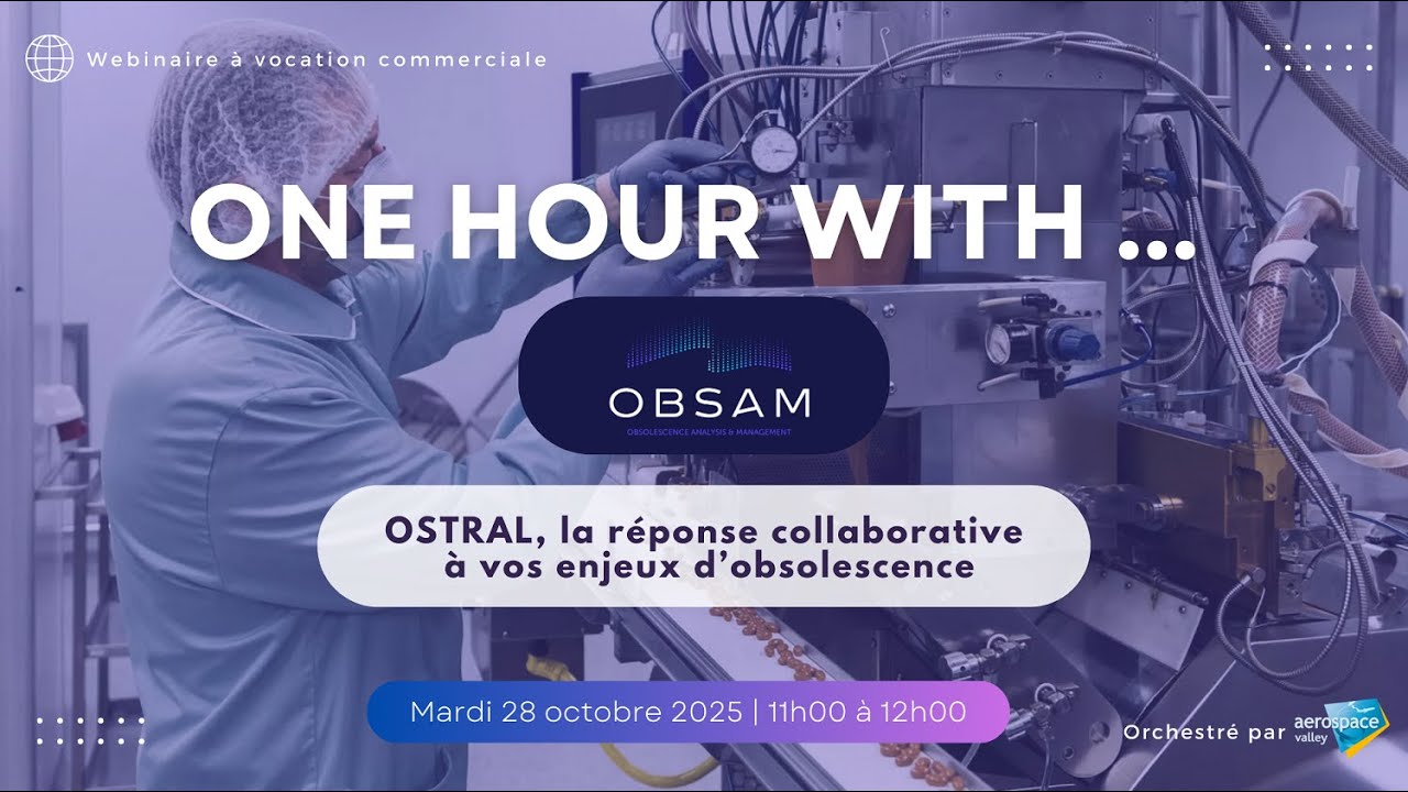 REPLAY : One Hour With Obsam - OSTRAL, la réponse collaborative à vos enjeux d’obsolescence