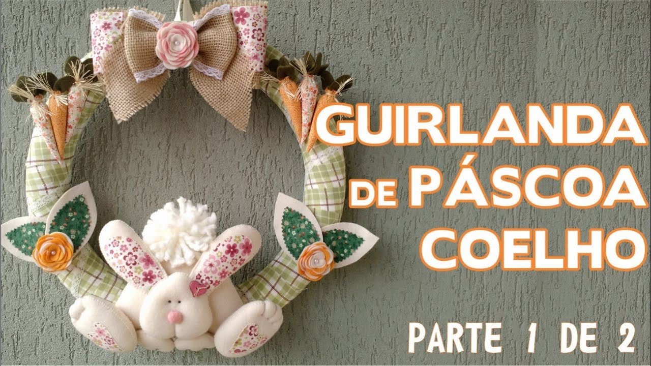 Artesanato / Enfeites de Páscoa Passo a Passo - Guirlanda de Páscoa Coelho