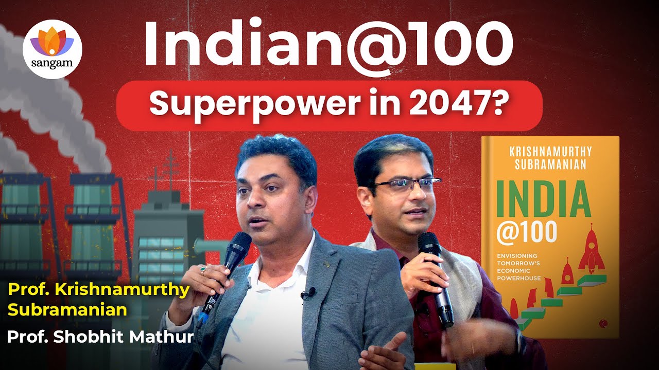 India's 55 Trillion GDP Dream:Economist Reveals Bold 2047 Growth Plan-Prof Krishnamurthy Subramanian
