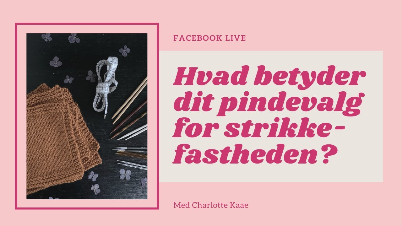 Materialet på dine strikkepinde - har stor betydning for din strikkefasthed!