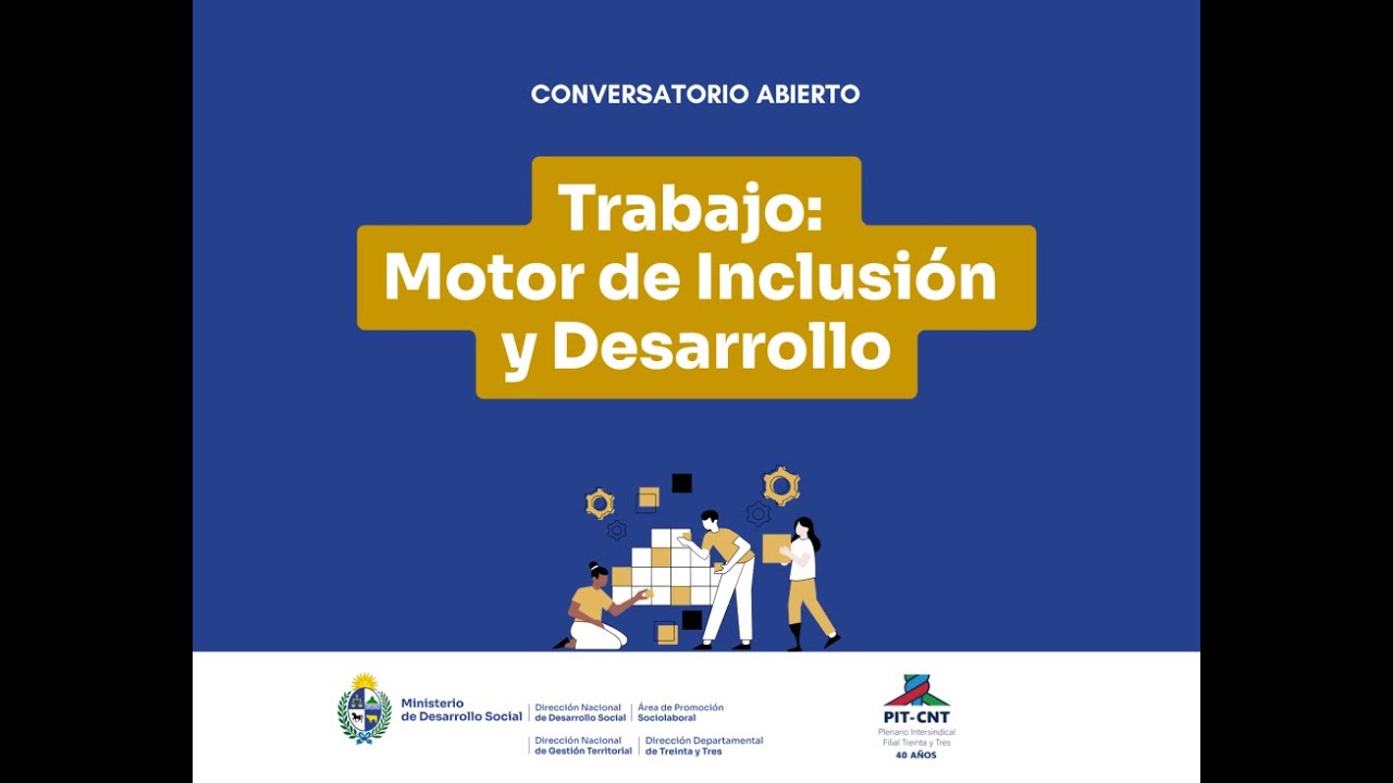 Trabajo: Motor de Inclusión y Desarrollo