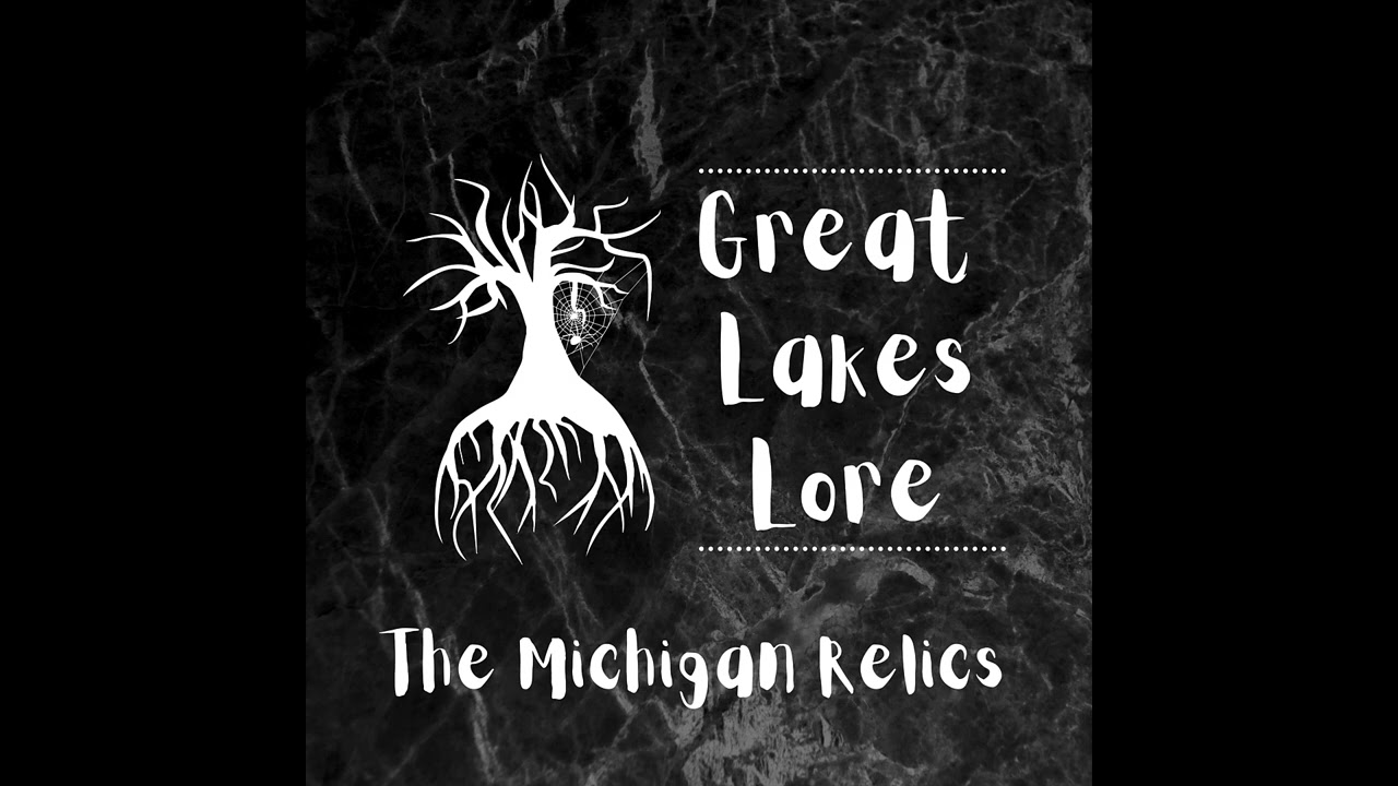 Great Lakes Lore- The Michigan Relics