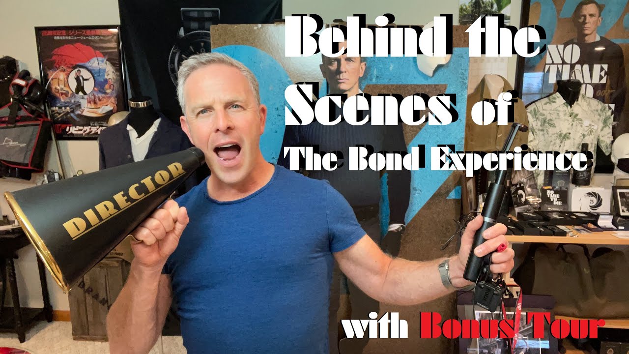 Behind the Scenes of The Bond Experience and TOUR