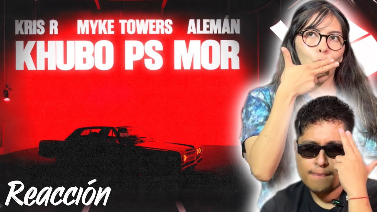 Reacción a Myke Towers, Kris R & Alemán - K HUBO PS MOR 🇵🇷🇨🇴🇲🇽