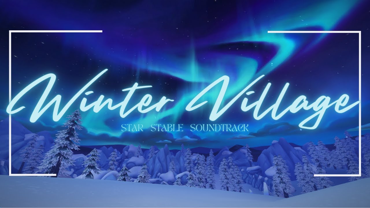Star Stable Sountracks - Winter Village (Ambient Music) ❄