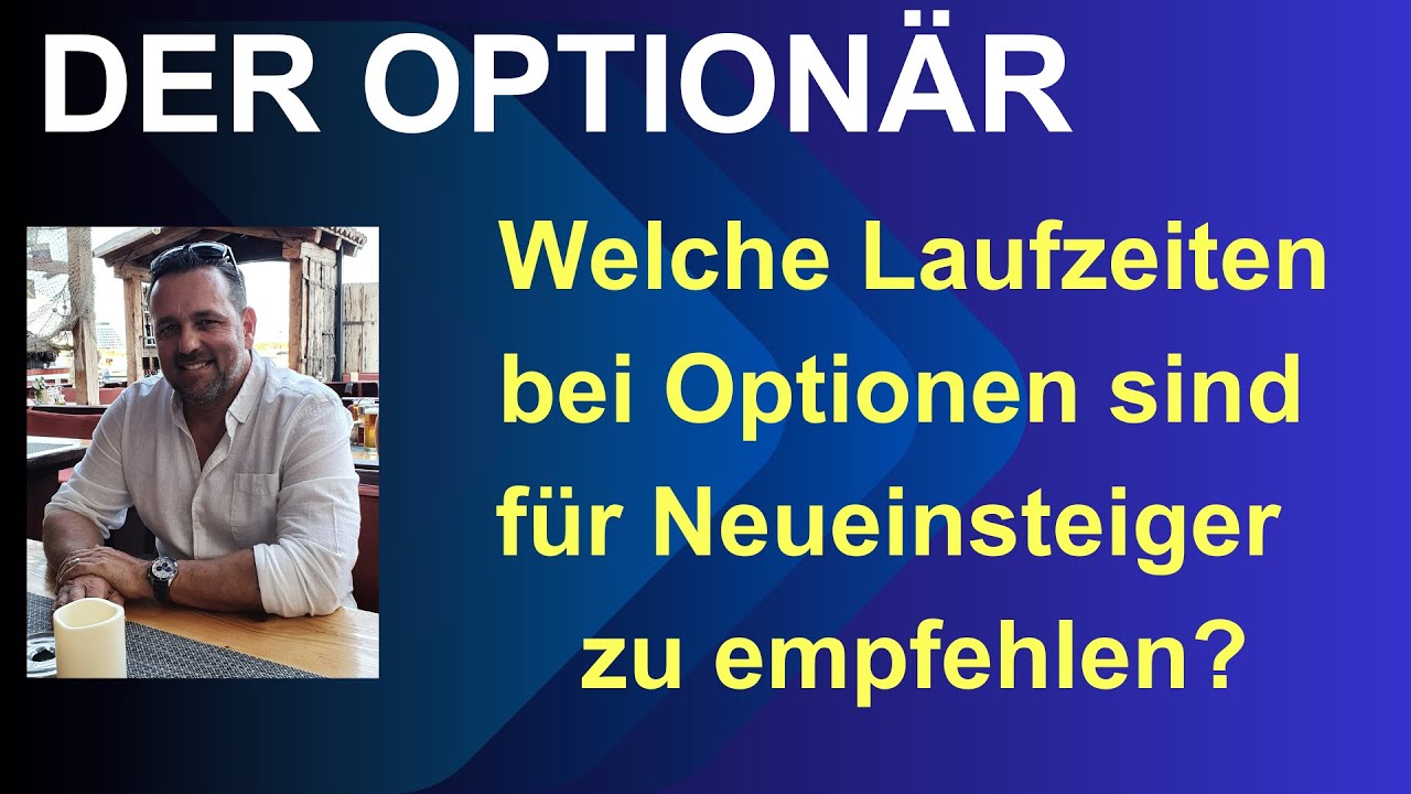 Welche Laufzeiten bei Optionen sind f&uuml;r Neueinsteiger zu empfehlen?