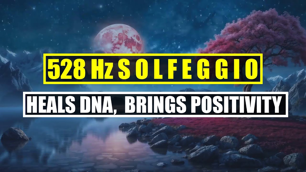 528 Hz  - Repairs DNA, Brings Positive Transformation - Reduces Tension By Removing Anxiety, Fear.