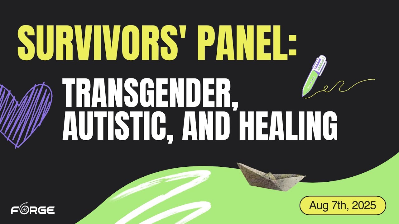 Survivors’ Panel: Transgender, Autistic, and Healing