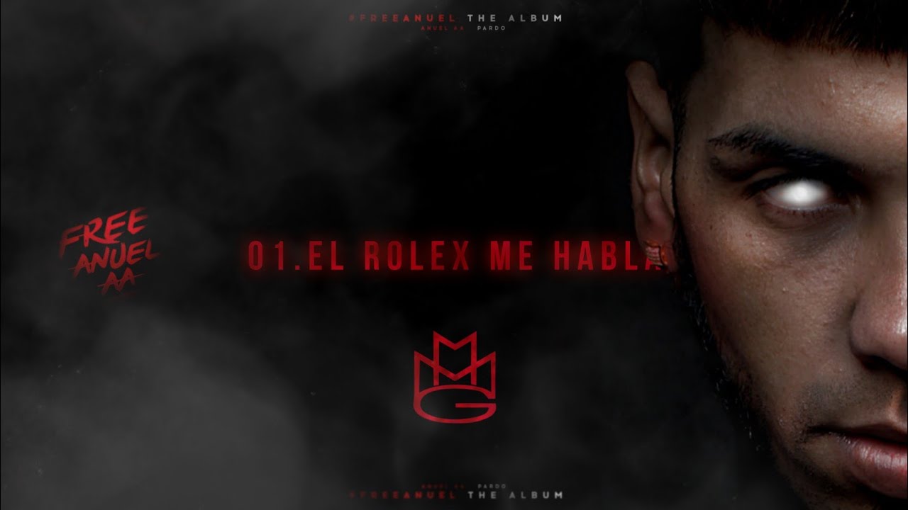 01.Anuel AA - El Rolex Me Habla | #Freeanuelthealbum
