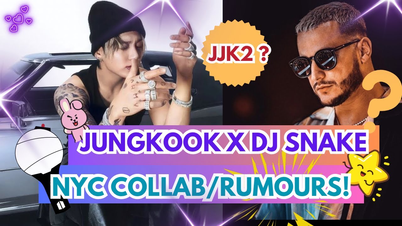 JJK2 is Coming?! Jungkook & DJ Snake NYC Collab Rumors Explained!