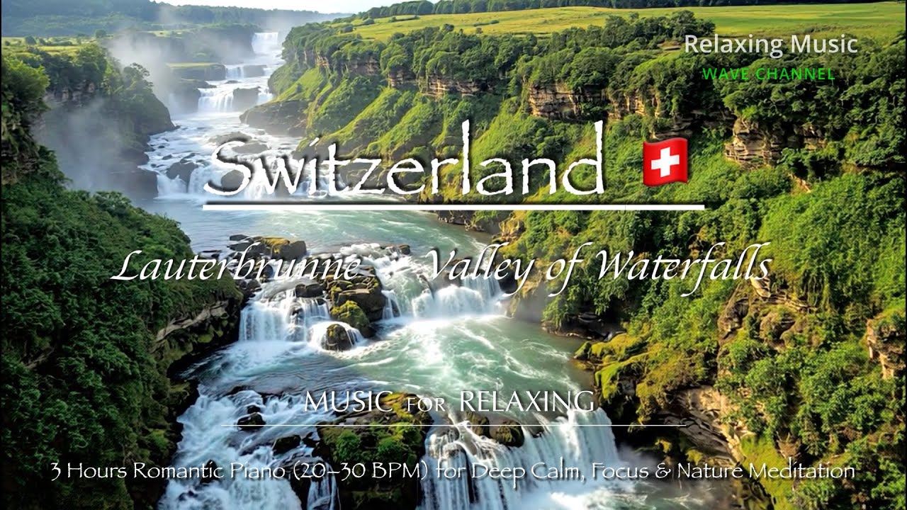 Lauterbrunnen : Valley of Waterfalls | 3 Hours Romantic Piano (20–30 BPM) for Deep Calm, Focus