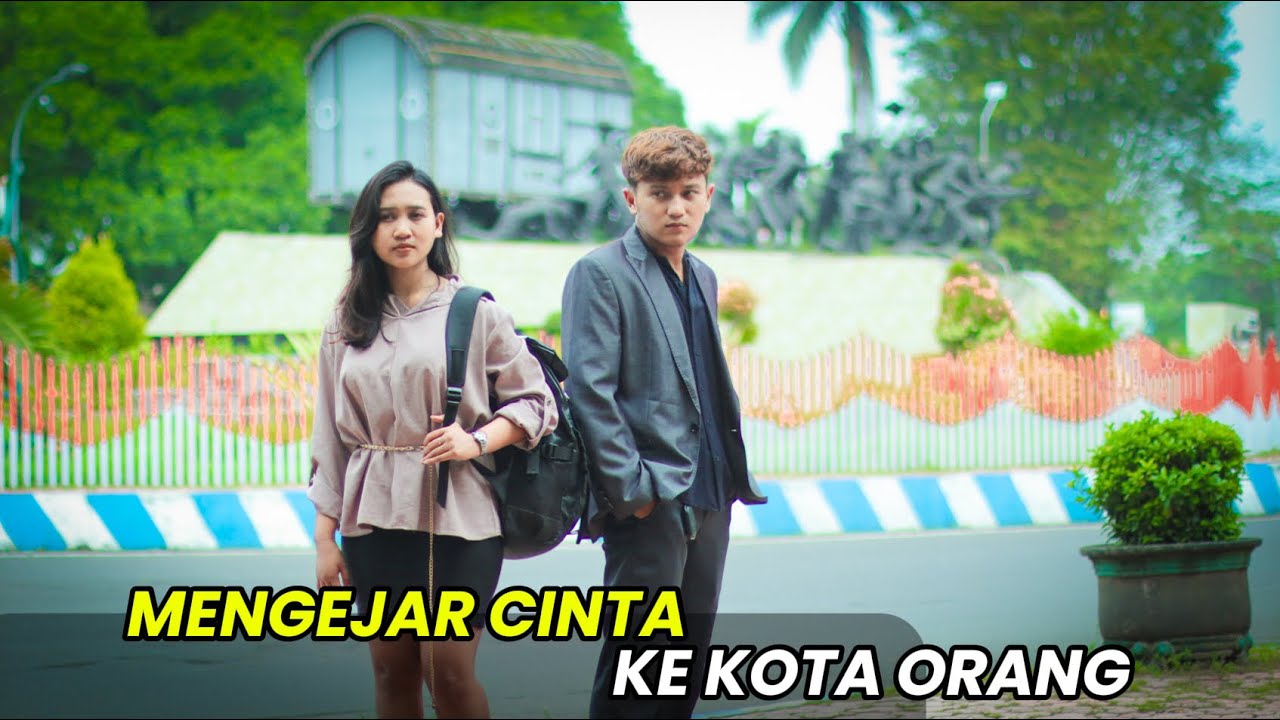 MENGEJAR CINTA KE KOTA ORANG