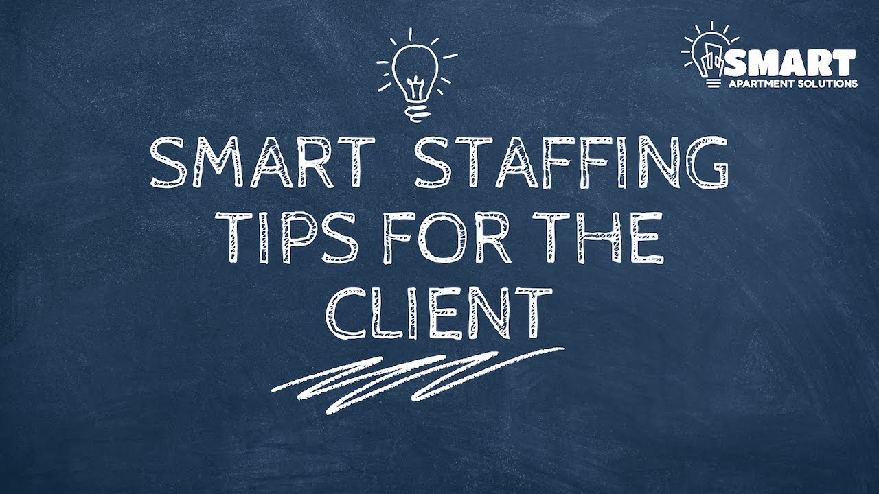 Smart Staffing Client Tips