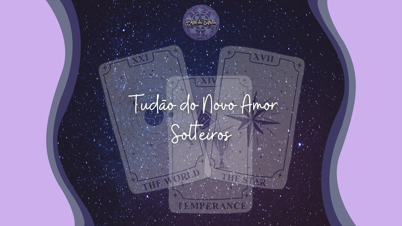TUDÃO do Novo Amor / Solteiro 💜✨🔮