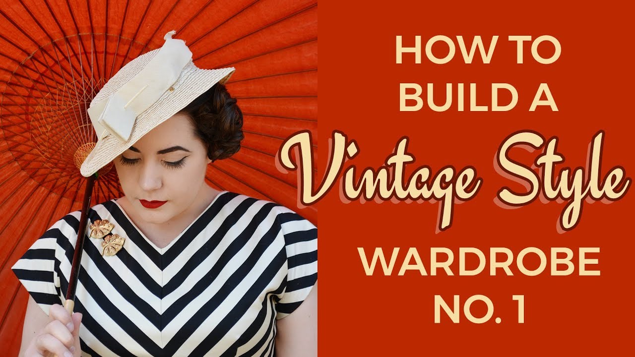How to Build a Vintage Style Wardrobe (no.1)