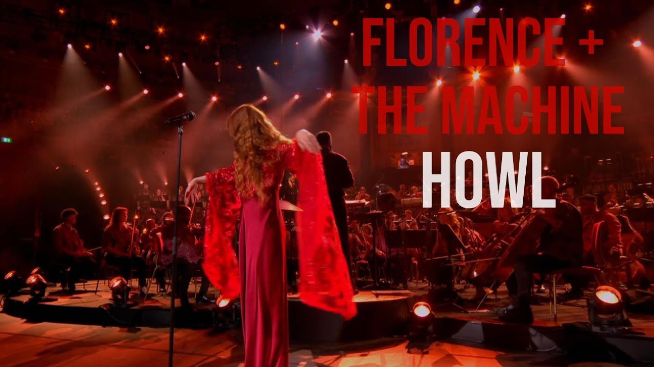 Florence + the Machine - Howl (BBC Proms)
