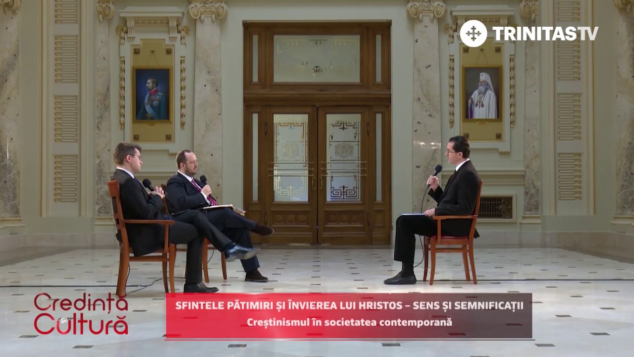 Credință și Cultură. Sfintele Pătimiri și Învierea lui Hristos - sens și semnificații (09 04 2018)