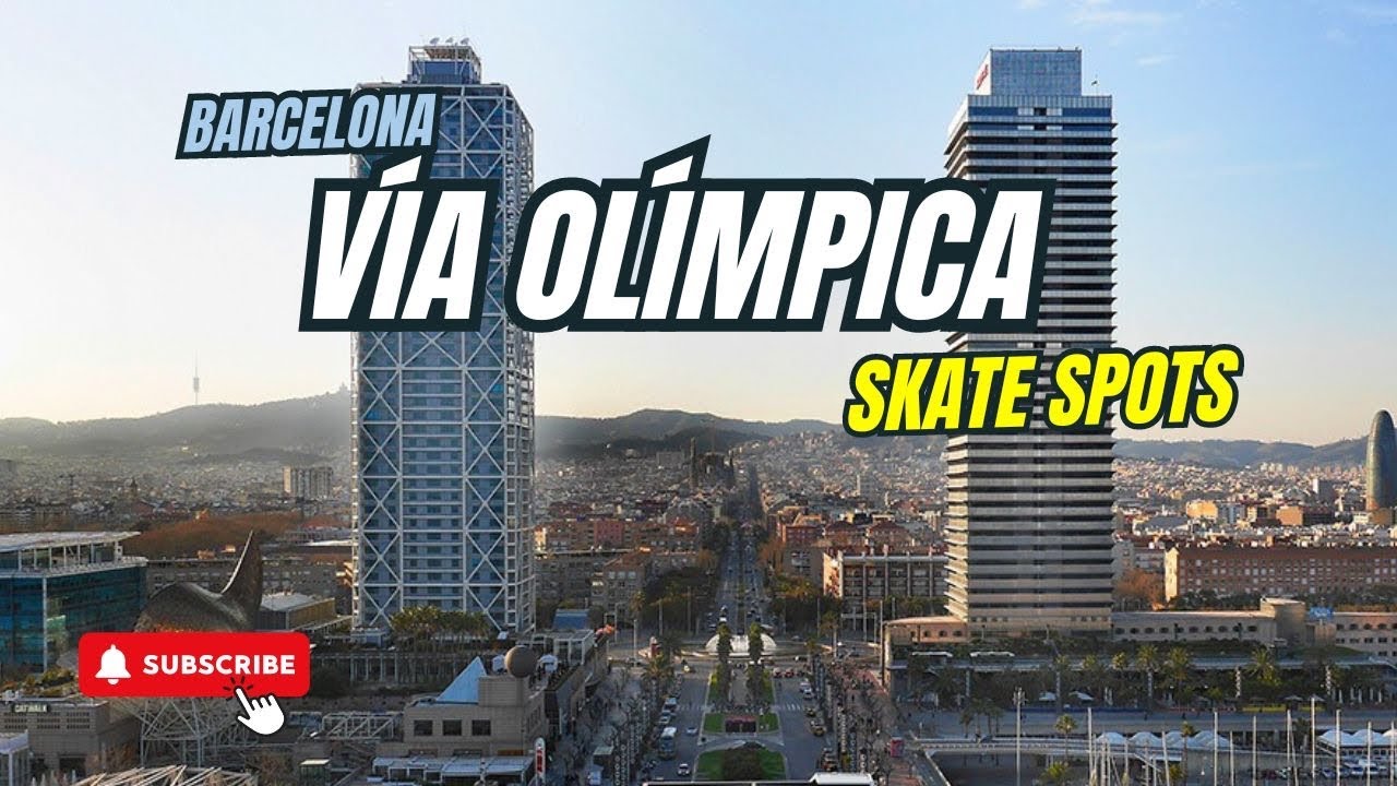 Barcelona Ep.23: La Vía Olímpica 🛹