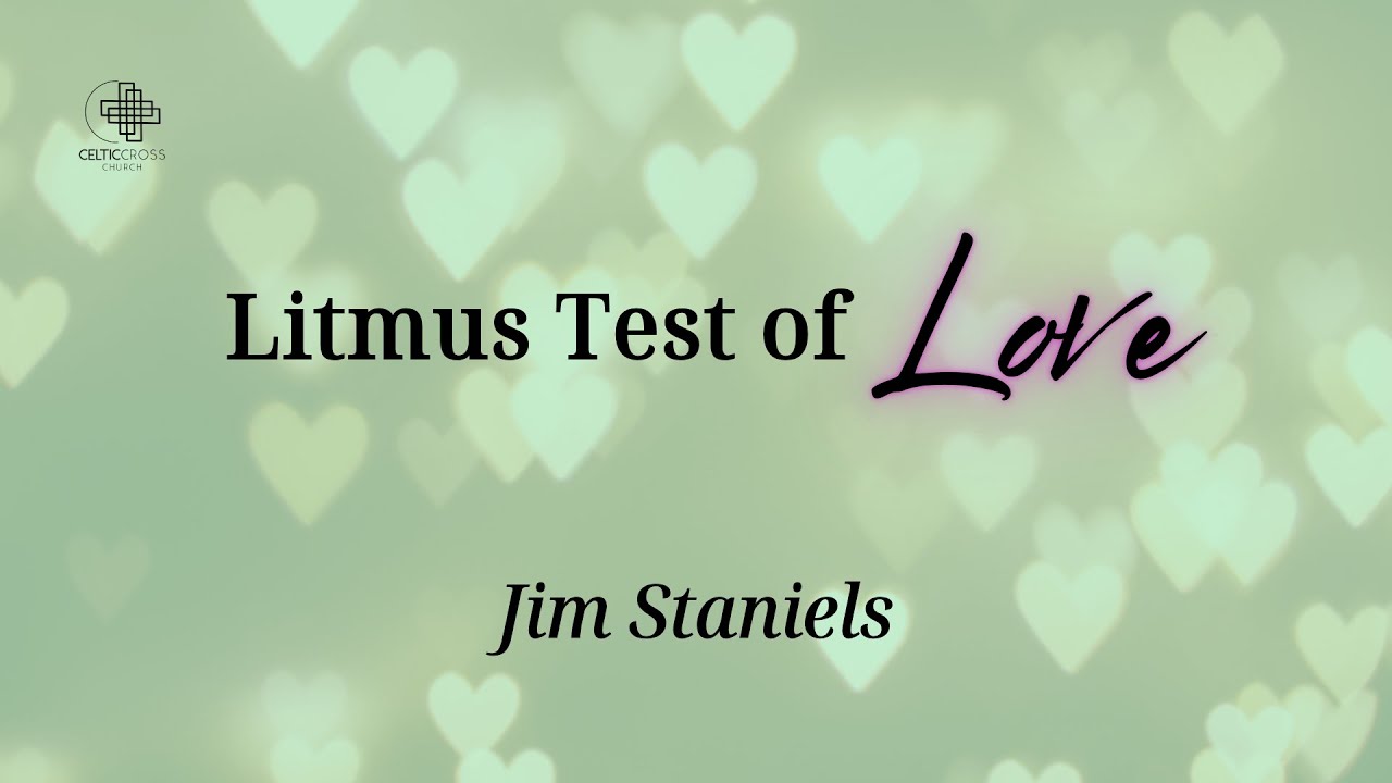 Modern Service 10.06.24 | Litmus Test of Love | Jim Staniels
