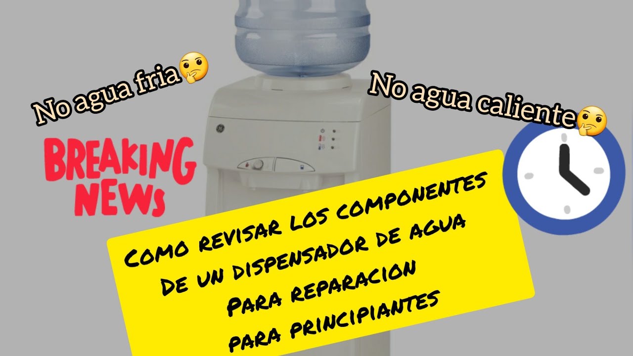 por que dispensador de agua no sirve? como probar sus componentes  reparalo tu mismo💯