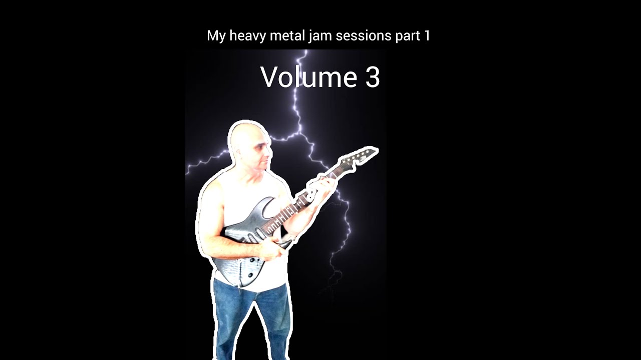 My heavy metal jam sessions part 1 (volume3). 