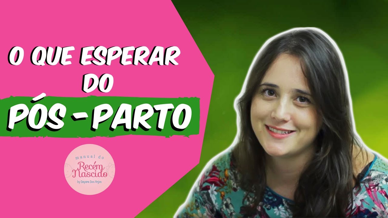 O que esperar do Pós-Parto | Manual do Recém-Nascido