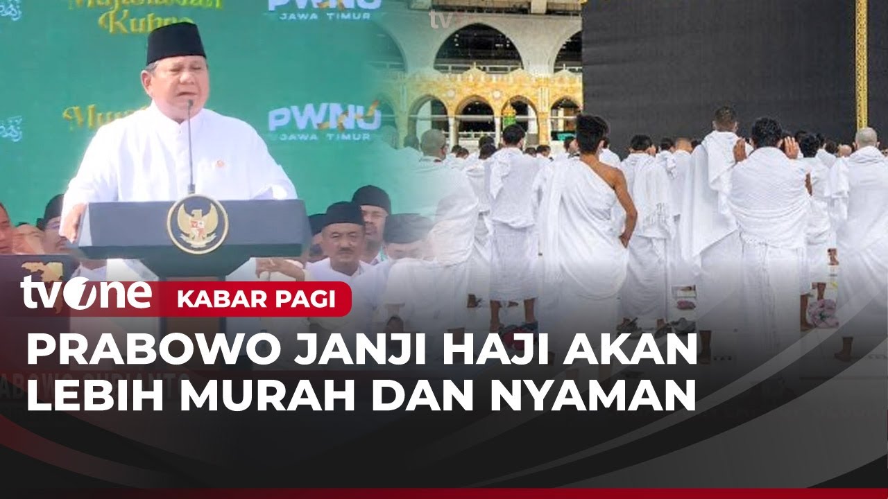 Presiden Prabowo Bertekad Menekan Biaya Haji dan Beri Fasilitas Nyaman | Kabar Pagi