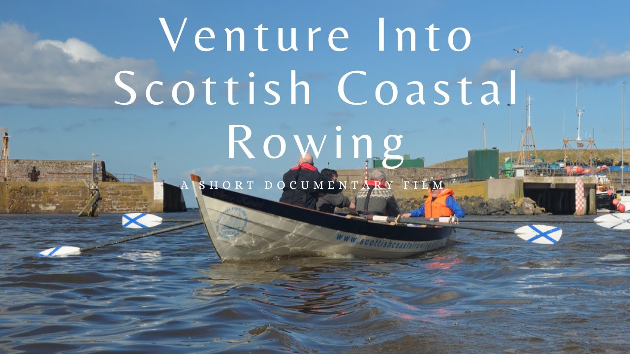 Venture Into Scottish Coastal Rowing (Short Documentary Film)