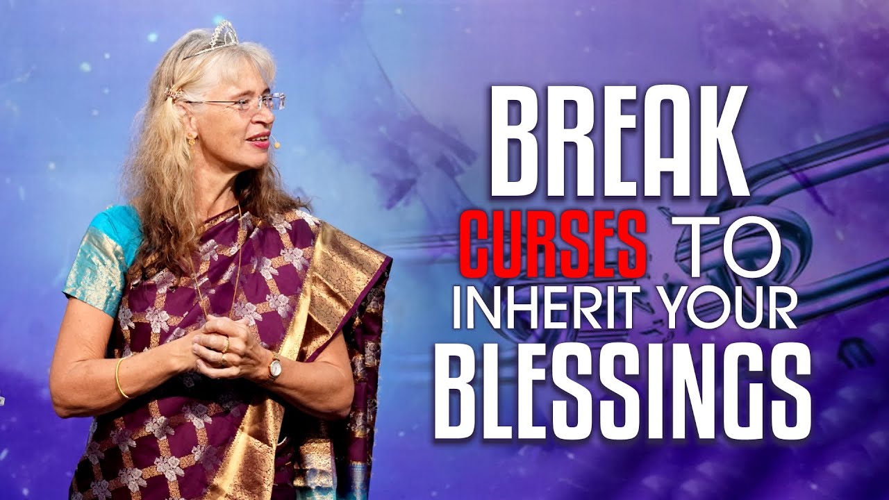 Break Curses to Inherit Your Blessings