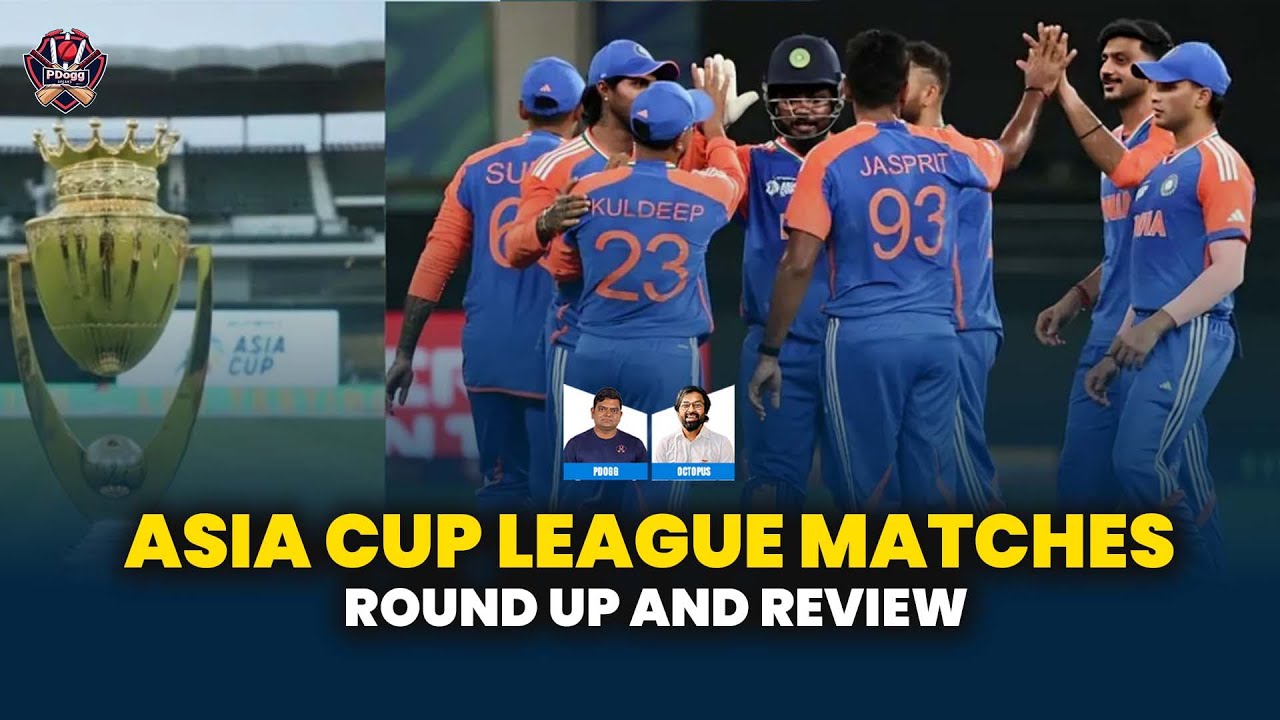 Asia Cup League matches round up and review|Pdoggspeaks
