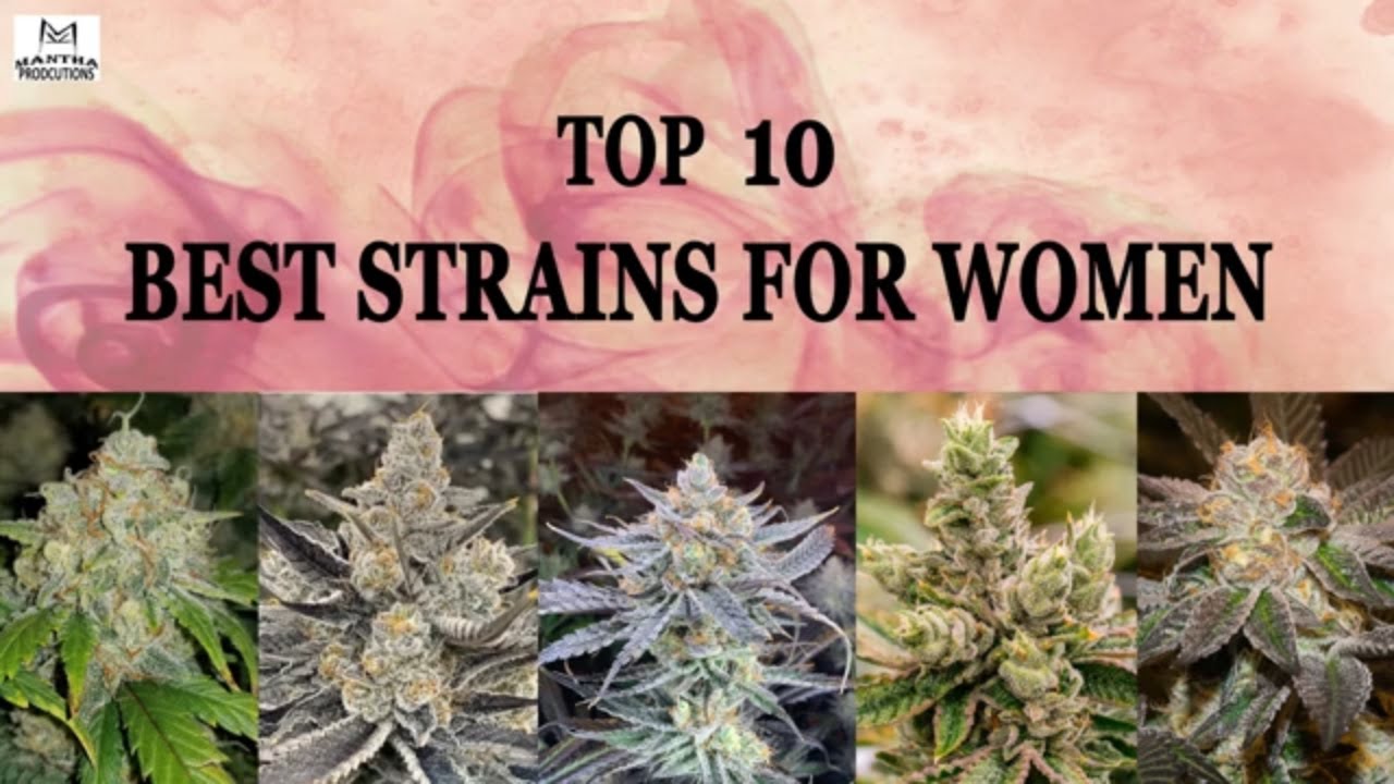 Top 10 Best Strains for Women