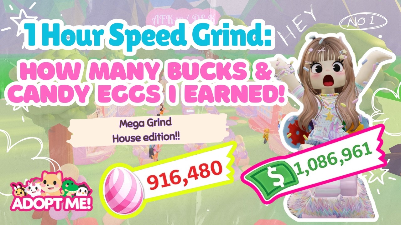 1 Hour Speed Grind: How Many Bucks & Candy Eggs I Earned in #adoptme  MEGA GRIND HOUSE EDITION