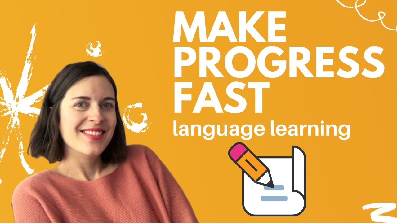 How to make progress in a foreign language | Learn a language fast