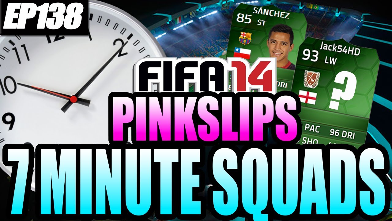 7 MINUTE SQUADS iMOTM PINKSLIPS #EP138 | FIFA 14