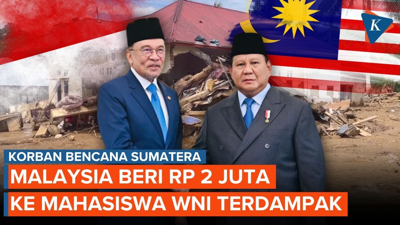 Malaysia Beri &ldquo;Sangu&rdquo; Rp 2 Juta untuk Mahasiswa Indonesia Terdampak Bencana Sumatera