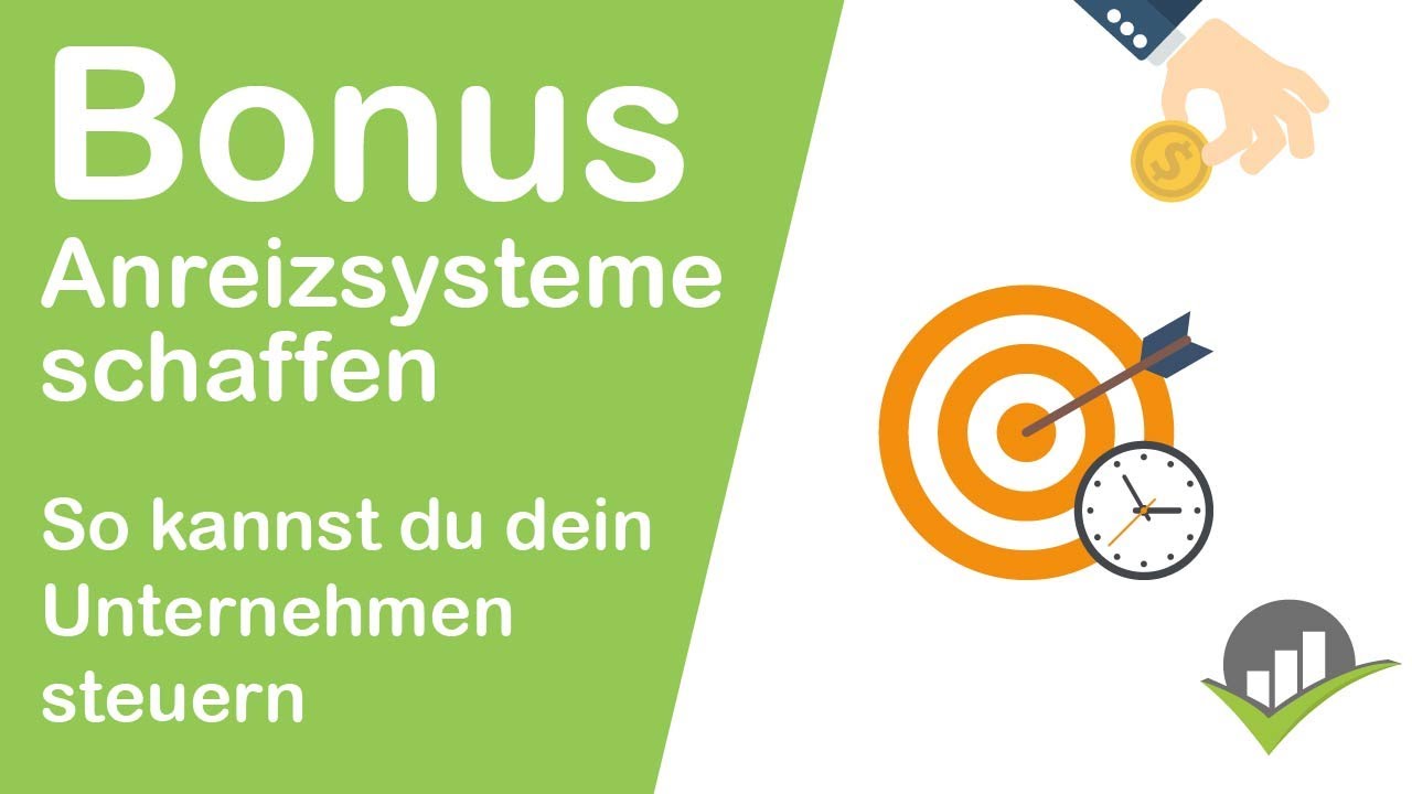Bonus - Wie du mit Anreizsystemen dein Unternehmen besser steuern kannst