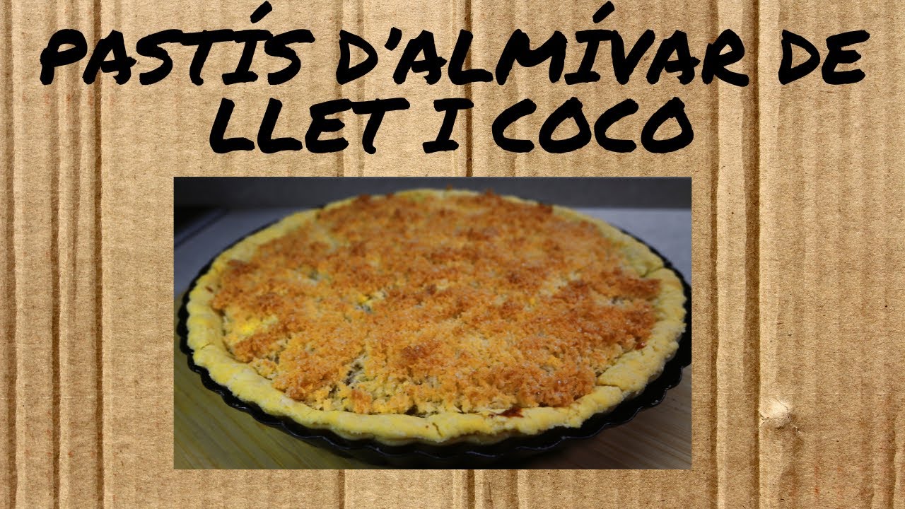 PASTÍS D'ALMÍVAR de LLET i COCO - recepta argentina - pastís CASOLÀ - dolços en CATALÀ