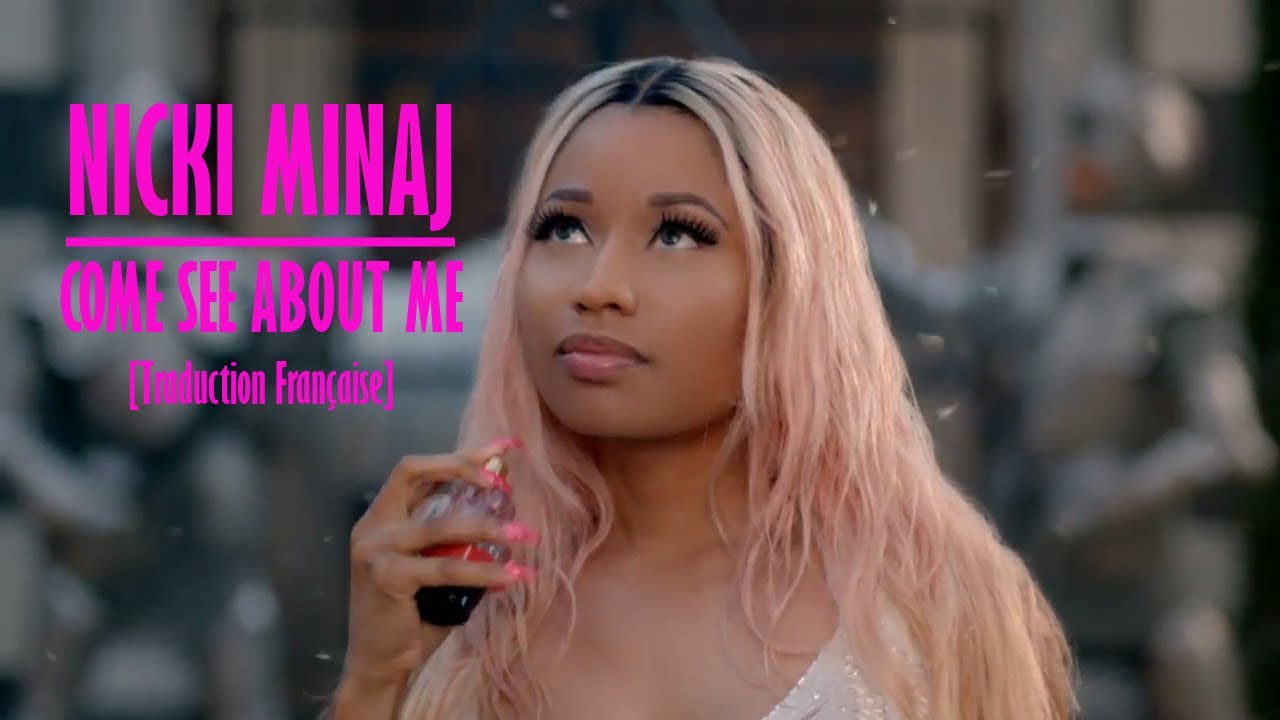 Nicki Minaj - Come See About Me [Traduction Francaise]