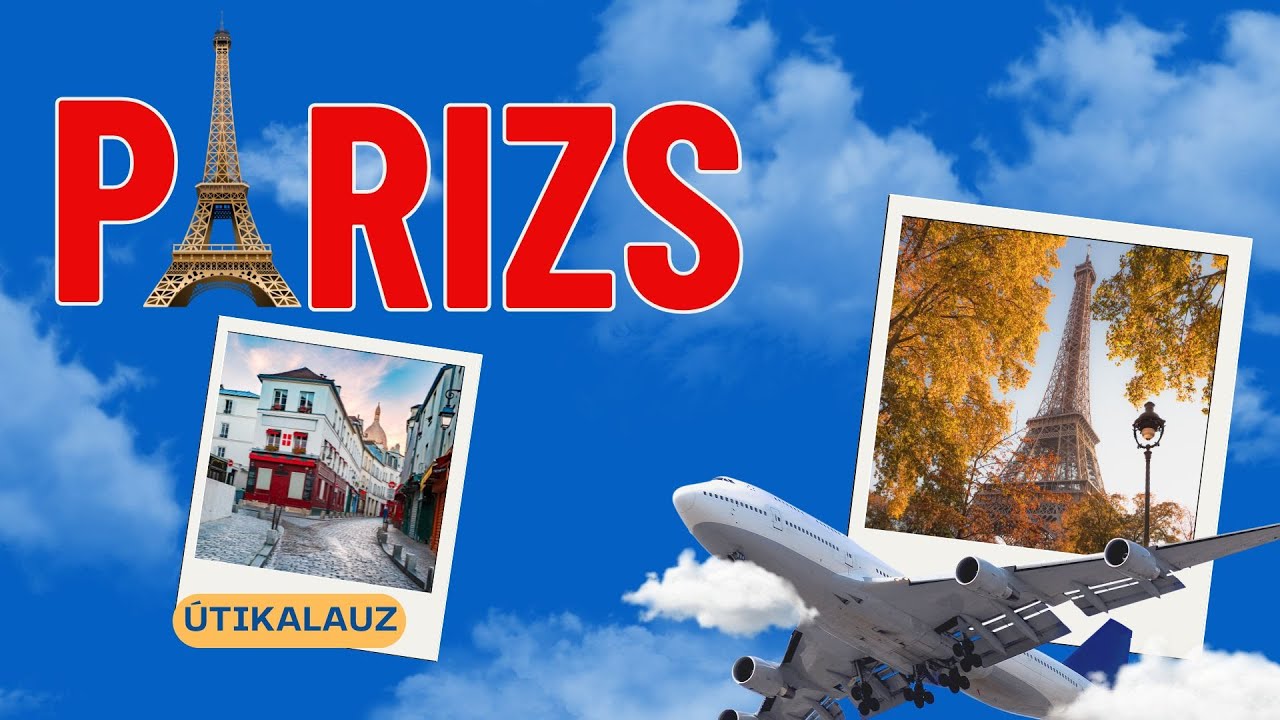 Párizs | Franciaország | Útikalauz