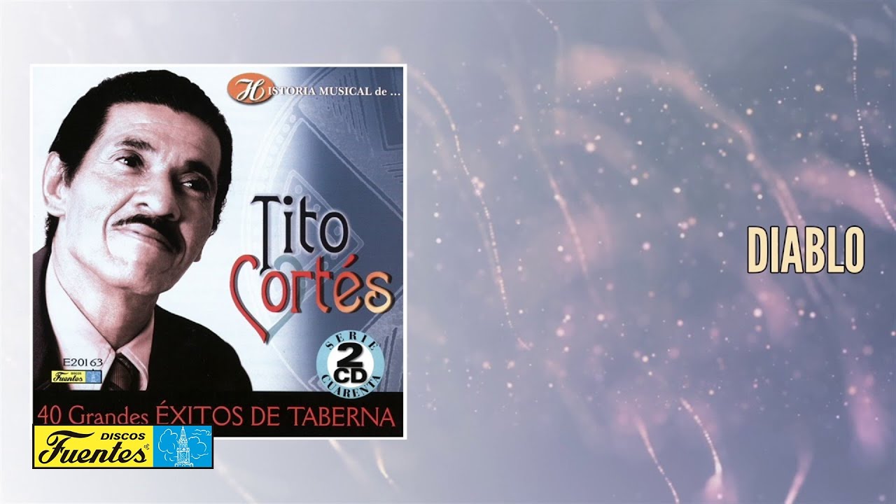 Tito Cortes - Diablo (Audio) Discos Fuentes