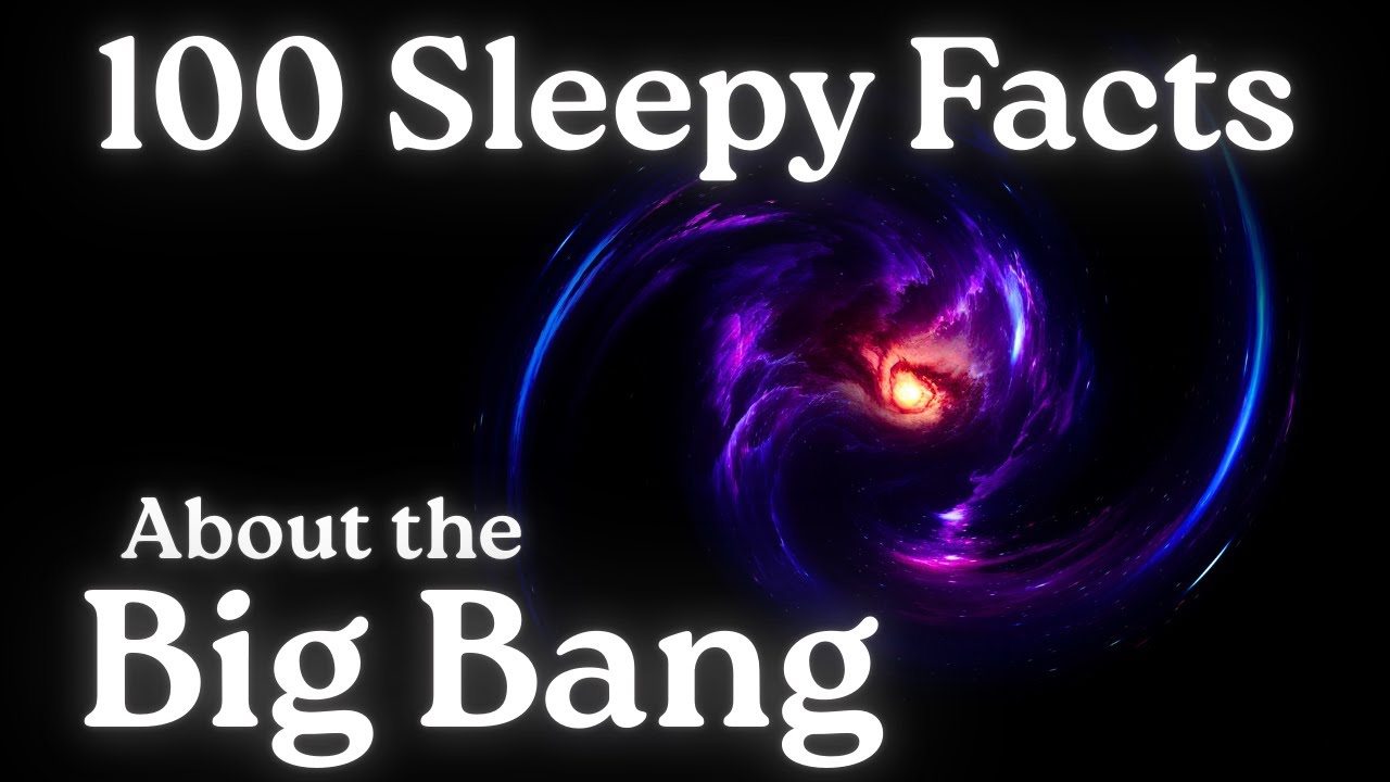 The Most Relaxing Facts About the Big Bang To Fall Asleep To