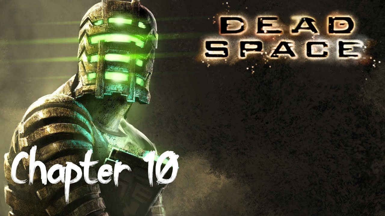 Dead Space - The Cinematic Experience | Chapter 10 | One Gun, Hard Difficulty, No Commentary